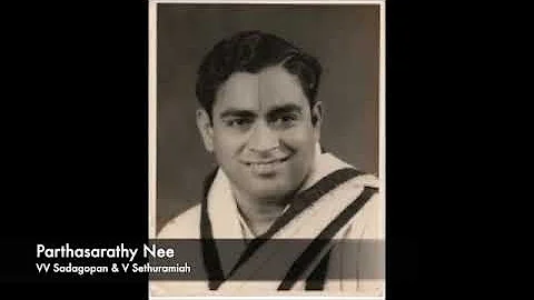 Parthasarathy Nannu - VV Sadagopan & V Sethuramiah