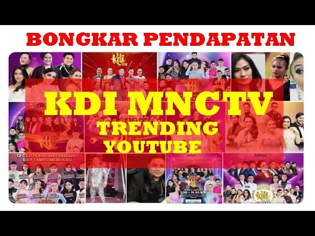 Bongkar Pendapatan CHANNEL KDI MNCTV dari youtube class=