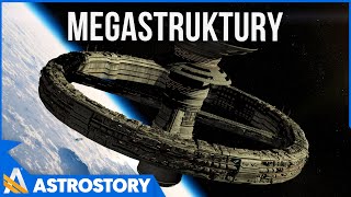Budowle większe niż gwiazdy. Megastruktury - AstroStory