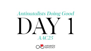 Day 1 | Antinatalists Doing Good – Antinatalist Advocacy Conference 2025