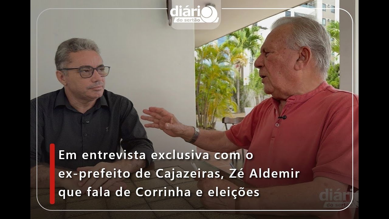 Em entrevista exclusiva com o ex-prefeito de Cajazeiras, Zé Aldemir que fala de Corrinha e eleições
