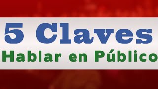 5 Claves para Hablar en Público sin Nervios