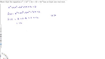 Show that the equation has at least one real root
