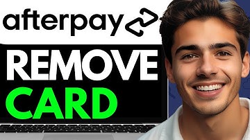 HOW TO REMOVE CARD FROM AFTERPAY ACCOUNT (2024) FULL GUIDE