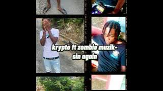 Krypto ft zombie muzik-sin again ( audio)