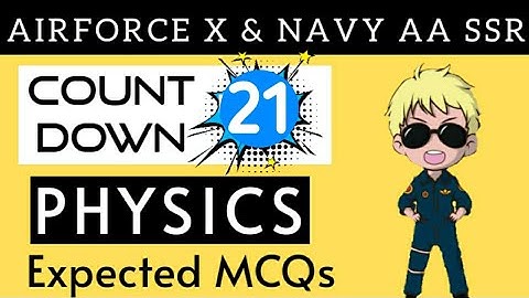 Airforce X Group & Navy AA SSR Exam Physics Expected Qus Series | Physics Important Qus For IAF Exam