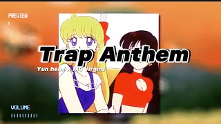 Download Lagu Trap Anthem by Yun Head x MC Virgins | Clean lyrics MP3