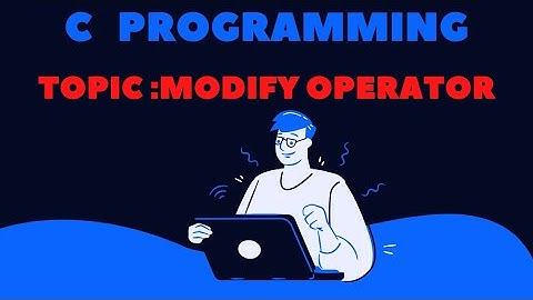Modify Operators (Increment and Decrement) in C Programming | C Programming Tutorial|By Deepa Thakur