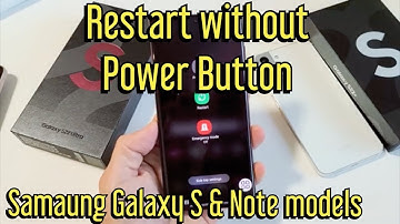 Galaxy S10/S20/S21S22: How to Restart without Power button (side key buttons) - Broken Power Button?