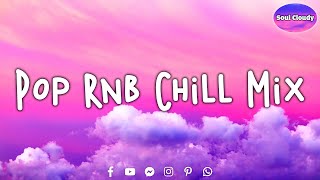 Pop RnB Chill Mix 💿 English Chill Songs Playlist ~ Pop Viral Songs 2023