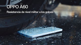Oppo A60 Resistencia De Nivel Militar A Los Golpes Un Paso Más Allá