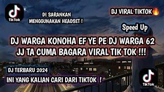 DJ WARGA KONOHA EF YE PE DJ WARGA 62 JJ TA CUMA BAGARA VIRAL TIK TOK TERBARU 2024 !!!