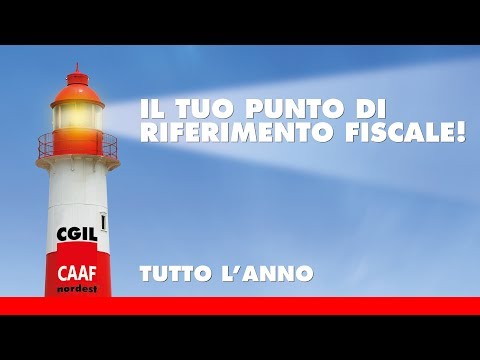 CAAF CGIL NORDEST IL TUO PUNTO DI RIFERIMENTO FISCALE