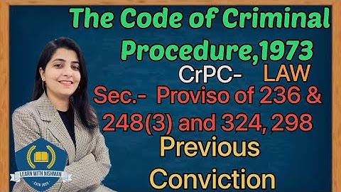 Sec-Proviso of 236 & 248(3) and 324,298 | Previous Conviction | CrPC 1973 | learn with NISHMAN | Law