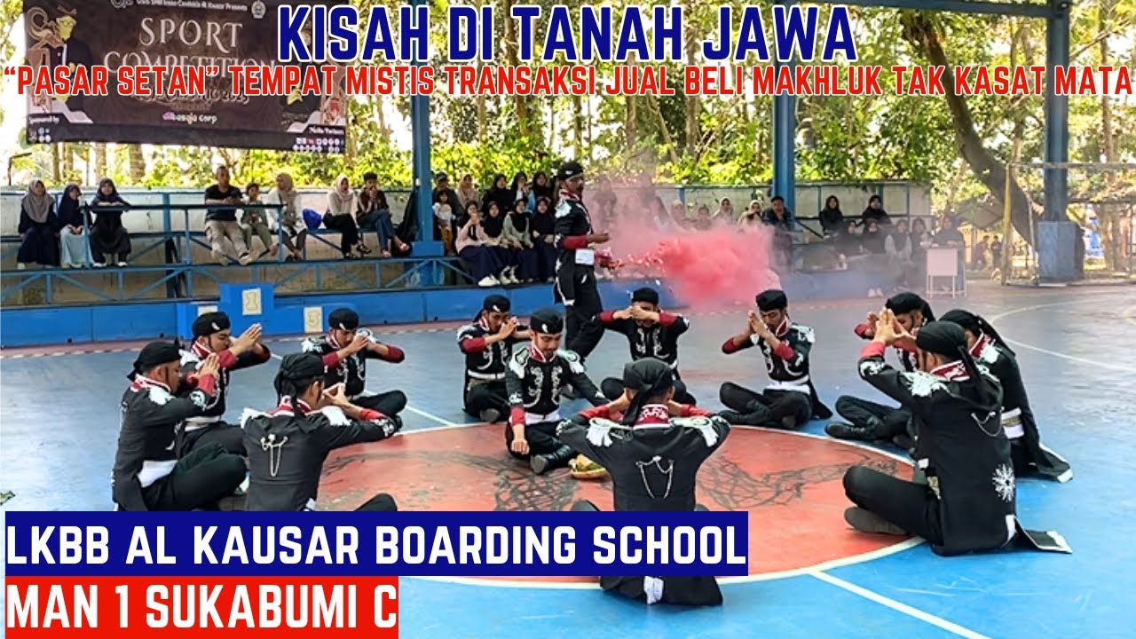 TEMPAT TRANSAKSI MAKHLUK SUPRANATURAL ..!! PASKIBRA  MAN 1 SUKABUMI C - LKBB SMA AL-KAUSAR CIDAHU