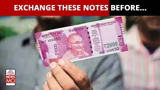 If You Still Have Rs. 2000 Notes, You Need To Watch This