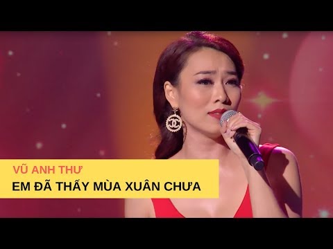 Video Em Đã Thấy Mùa Xuân Chưa | Ca sĩ: Vũ Anh Thư | Tác... - youtube