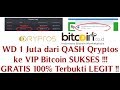 Bukti WD 1 Juta Gratis dari QASH Qryptos ke VIP Bitcoin SUKSES #LEGIT
