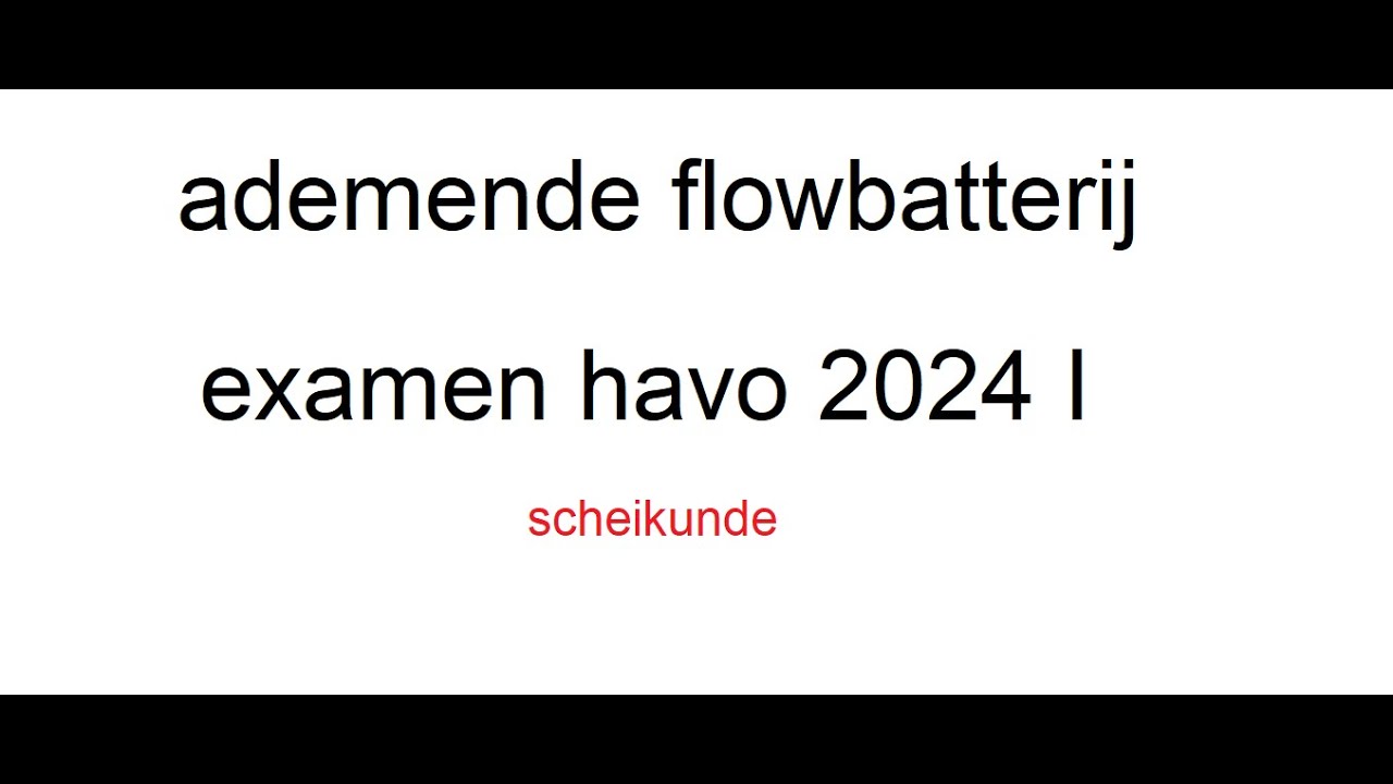 Ademende flowbatterij examen havo scheikunde 2024 - YouTube