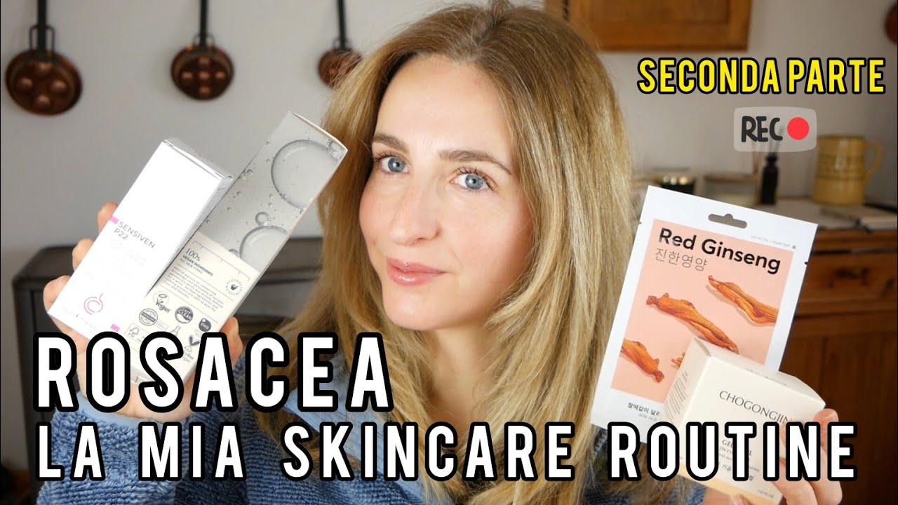 La mia skincare per pelle sensibile con rosacea