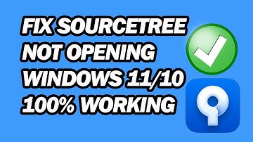 Fix Sourcetree Not Opening in Windows 11/10 | How to Fix Sourcetree Not Starting