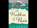 The Problem of Pain - C.S.Lewis - Chapter 1!
