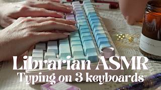 Classic Literature ASMR | Librarian Typing on 3 Creamy Mechanical Keyboards