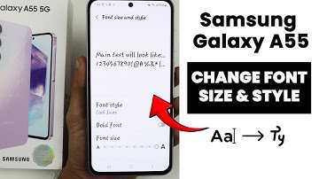 Change Font Size In Samsung A35/A55 5G | Adjust Font Style