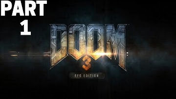 DOOM 3 BFG Playthrough Part 1 Mars City Underground - 1080p 60fps (No Commentary)