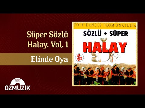 Süper Sözlü Halay, Vol. 1 - Elinde Oya Official Audio)