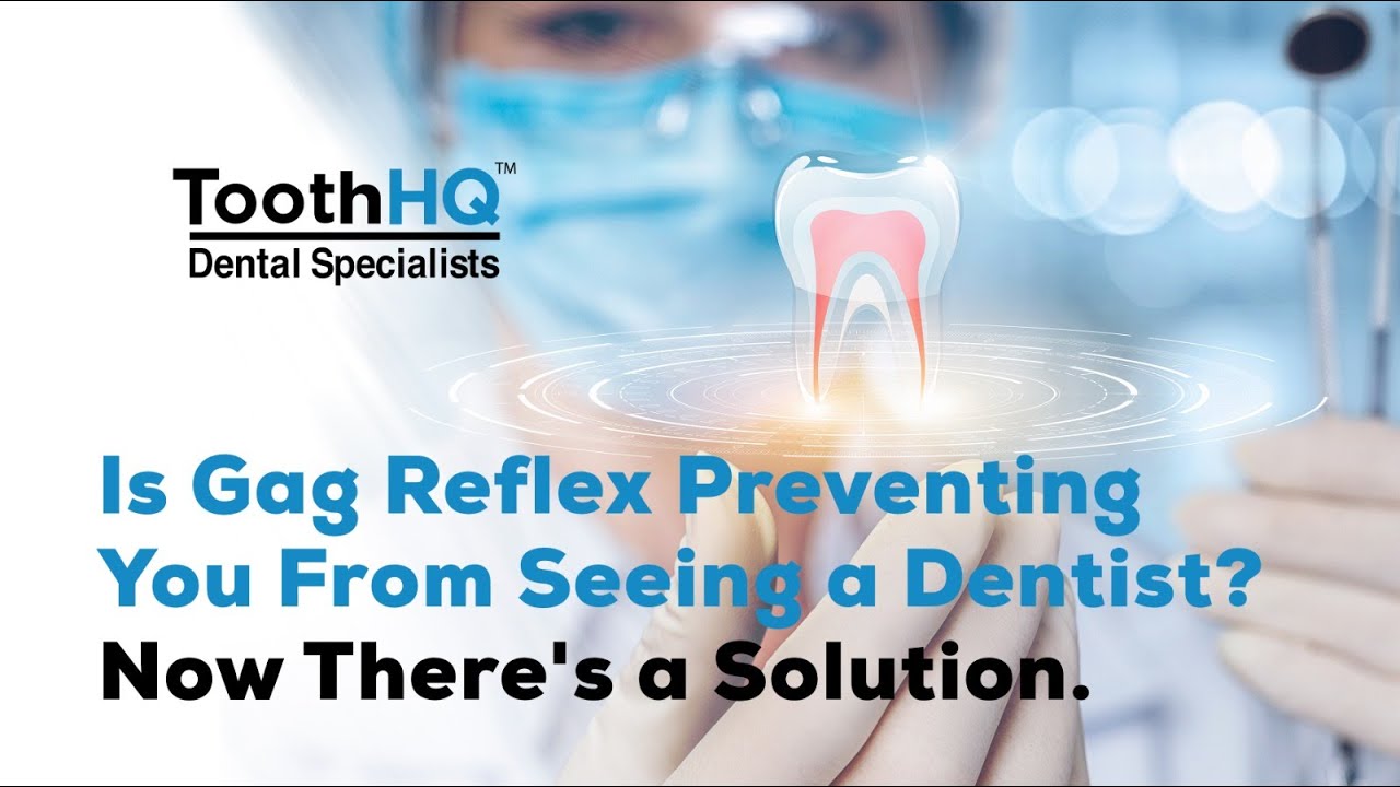 Is the Gag Reflex preventing you from seeing a Dentist? _Dr. Kumar T