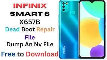 Infinix Smart 6 X657b Dump An  Nv File Dead Boot Repair File Download