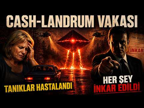 Cash-Landrum Vakası | UFO Görüntüsünden Sonra Vücutları Neden Yandı?