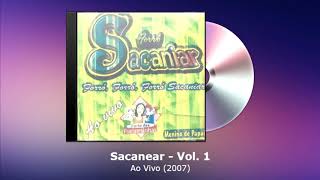 Sacanear Vol. 1 - Ao Vivo (2007) - FORRODASANTIGAS.COM