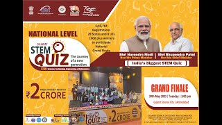 Grand Finale | National Level Gujarat STEM Quiz 2.0 | 30th May 2023 | Tuesday