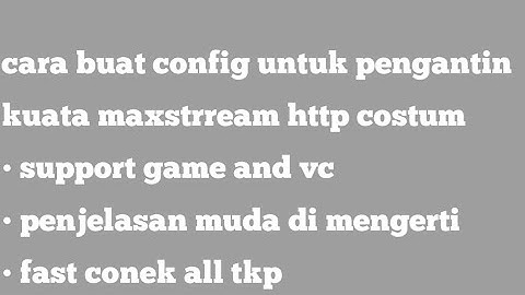 Kuota maxstrream to flash http injektor vip ssh | htpp injektor #4