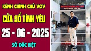 [KÊNH CHÍNH CHỦ VOV] Trò Chuyện Cùng Đinh Đoàn 25/06/2025 | Cửa Sổ Tình Yêu | Tư Vấn Hôn Nhân