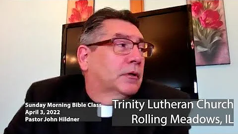 Trinity Lutheran Church Sunday Bible Study, April ...