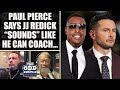 Paul Pierce Says JJ Redick &quot;Sounds&quot; Like a Coach But Questions IF he can Coach | THE ODD COUPLE