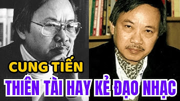 Cung Tiến: Nghi án đạo nhạc rúng động và lý do ông "quay thắt lưng" với cả thế giới
