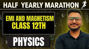 EMI &  MAGNETISM| CLASS 12 | ISC | YASH MAHESHWARI