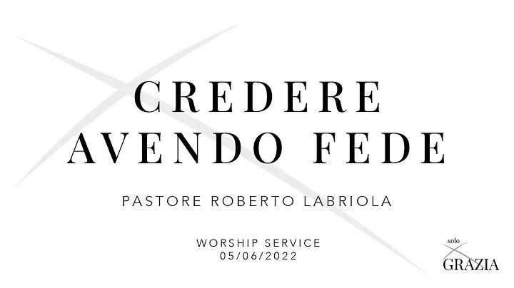 Credere avendo fede - Pastore Roberto Labriola - 5...