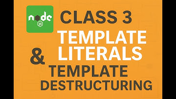 Node.js Class 3: Template Literals & Destructuring in JavaScript | Beginner to Pro Series