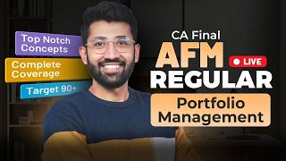AFM Regular Batch Day 32 - Lecture 2 : Portfolio Management | CA Final AFM | CMA Final SFM
