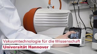 Vakuumtechnologie im Einsatz für die Wissenschaft - Universität Hannover