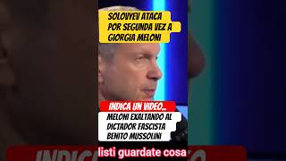 Fascista!. Solovyev muestra un video de  Giorgia Meloni exaltando  a Mussolini y la llama fascista.