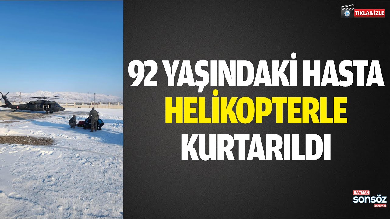 92 yaşındaki hasta, helikopterle kurtarıldı