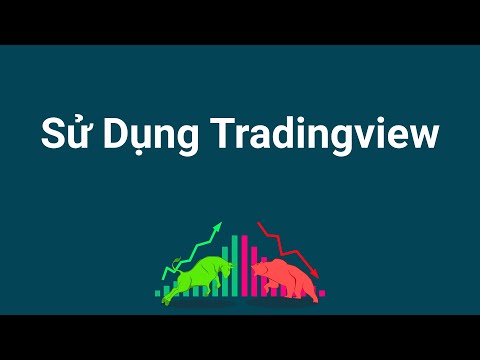 #1 Hướng dẫn sử dụng biểu đồ Tradingview Mới Nhất