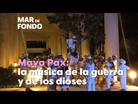 Maya Pax: La Música De La Guerra Y De Los Dioses