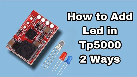 How to Add Led in Tp5000